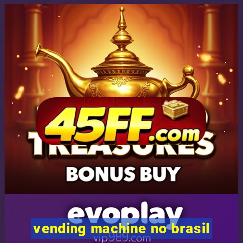 vending machine no brasil